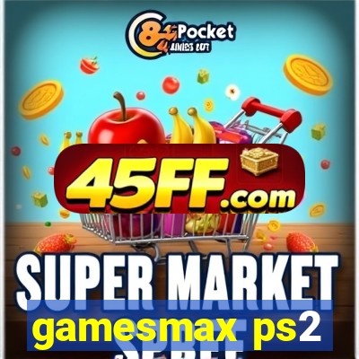gamesmax ps2